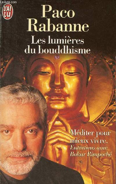 Les lumires du bouddhisme - Mditer pour mieux vivre - Collection j'ai lu n4391.