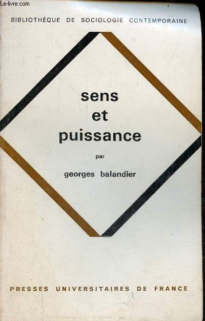 Sens et puissance - Les dynamiques sociales - Collection bibliothque de sociologie contemporaine.