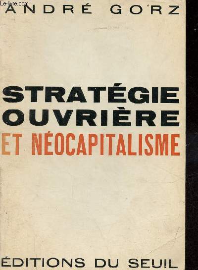 Stratgie ouvrire et nocapitalisme - Collection l'histoire immdiate.