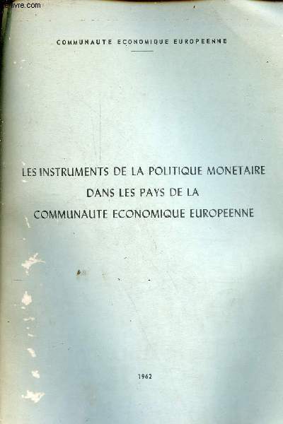 Les instruments de la politique montaire dans les pays de la commuanut conomique europenne.