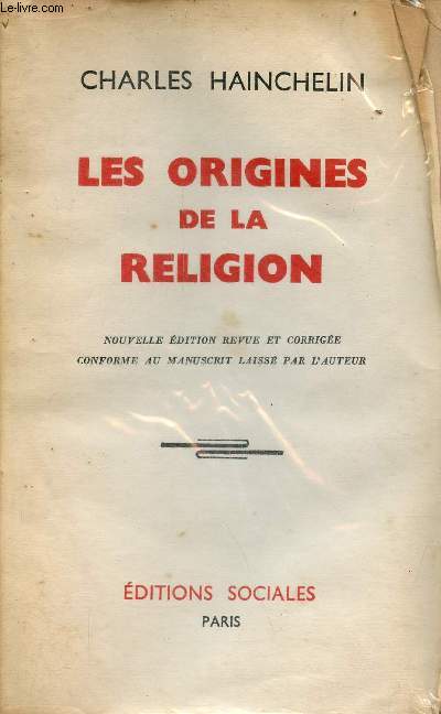 Les origines de la religion - Nouvelle dition revue et corrige conforme au manuscrit laiss par l'auteur.