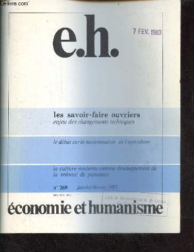 Economie et humanisme n269 janvier-fvrier 1983 - Les savoir-faire ouvriers enjeu des changements techniques - l'existence des savoir-faire - la transmission des saoir faire - la circulation des savoir-faire - reconnatre les savoir faire pour matriser