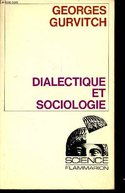 Dialectique et sociologie - Collection science flammarion.
