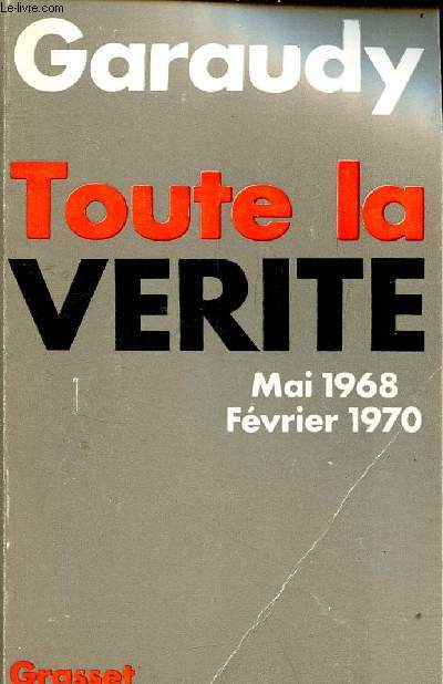 Toute la vrit mai 1968-fvrier 1970.