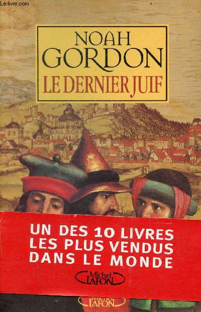 Le dernier juif - le voyage initiatique d'un juif dans l'Espagne de l'inquisition.