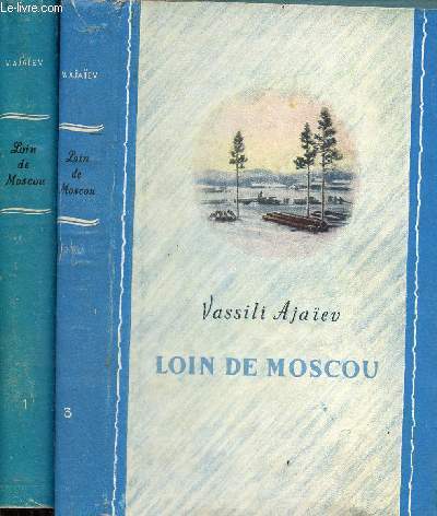 Loin de Moscou - Roman - En 2 tomes (2 volumes) - Tome 1 + Tome 3.