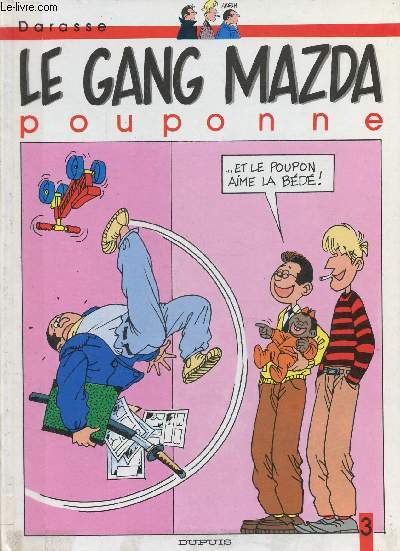 Le gang mazda pouponne - tome 3.