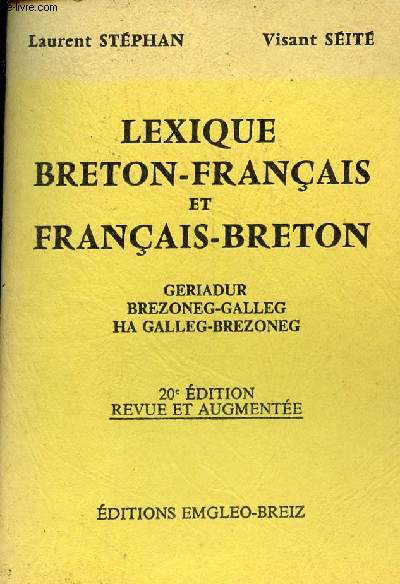 Lexique breton-franais et franais-breton - Geriadur brezoneg-galleg ha galleg-brezoneg - 20e dition revue et augmente.