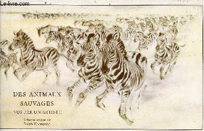 Des animaux sauvages vus par un artiste - Cahier de croquis par Ralph Thompson.