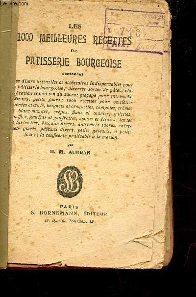 Les 1000 meilleures recettes de patisserie bourgeoise.