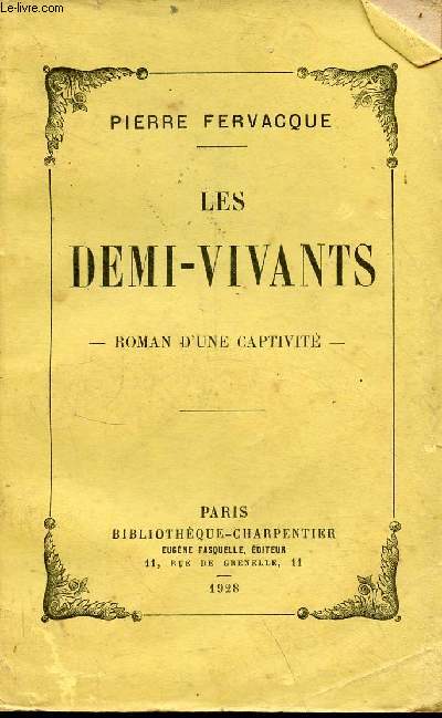 Les demi-vivants - roman d'une captivit.