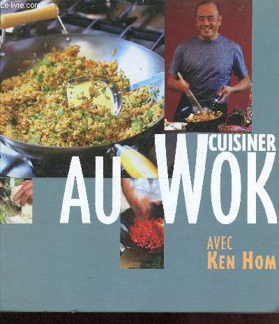 Cuisiner au wok avec Ken Hom.