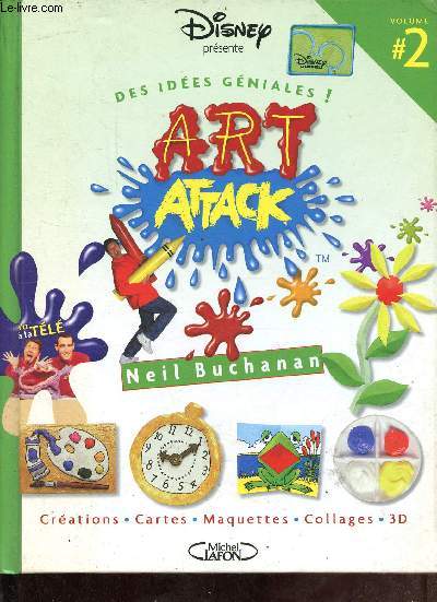 Art attack - tome 2 - crations - cartes - maquettes - collages - 3D.