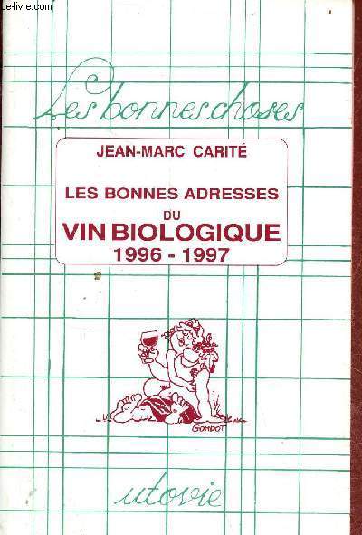 Les bonnes adresses du vin biologique 1996-1997.