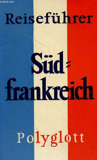 Polyglott reisefhrer sdfrankreich.