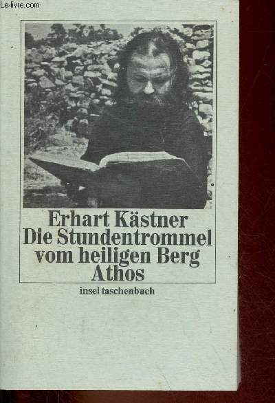 Die Stundentrommel vom heiligen Berg Athos - Insel taschenbuch n56.