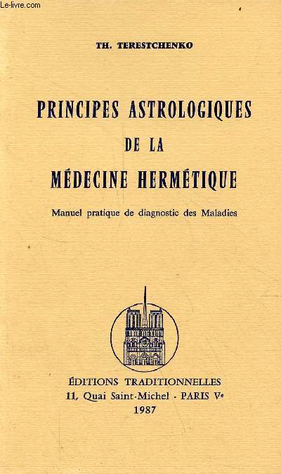 Principes astrologiques de la mdecine hermtique - Manuel pratique de diagnostic des maladies.