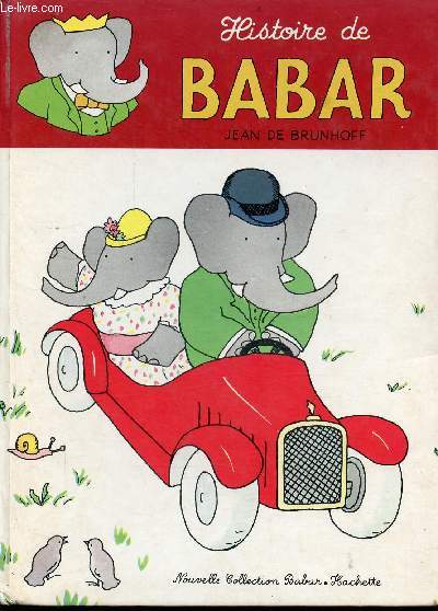 Histoire de Babar le petit lphant - Nouvelle collection Babar.