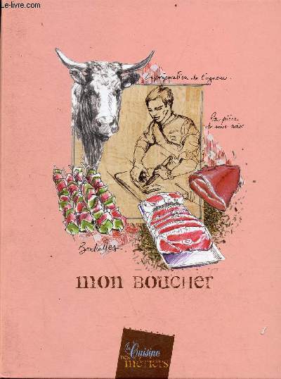 Mon boucher - Collection la cuisine des mtiers.