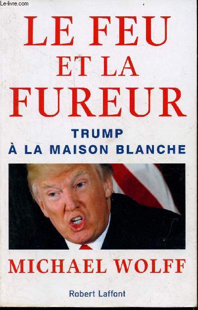 Le feu et la fureur Trump  la maison blanche.