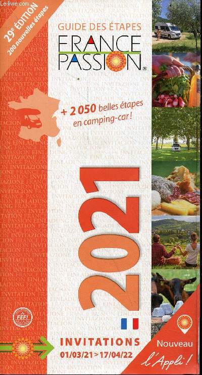 France Passion guide des tapes 2021 - +2050 belles tapes en camping-car ! - 29e dition 200 nouvelles tapes.