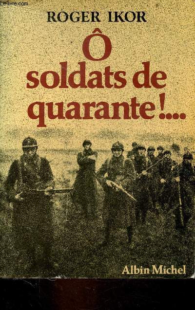 En mmoire - tome 1 :  soldats de quarante ! ...
