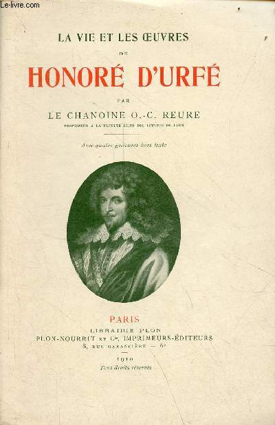 La vie et les oeuvres de Honor d'Urf.