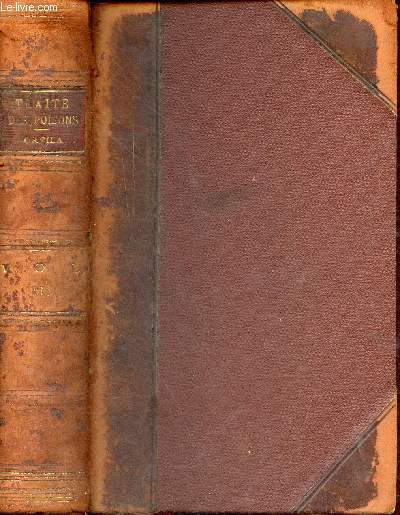 Trait des poisons tirs des rgnes minral, vgtal et animal ou toxicologie gnrale considre sous les rapports de la physiologie,de la pathologie et de la mdecine lgale - Tome 2 - seconde dition,revue,corrige et augmente.