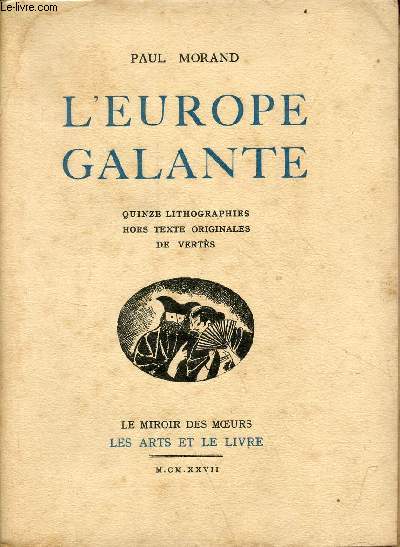 L'Europe galante - Exemplaire sur papier de rives n292 - Collection le miroir des moeurs