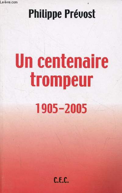 Un centenaire trompeur 1905-2005.