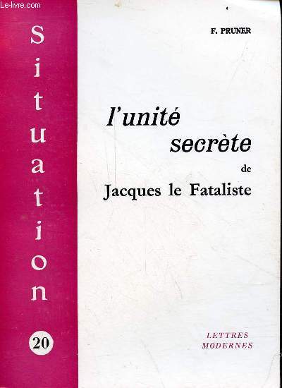 L'unit secrte de Jacques le Fataliste - Collection situation n20.