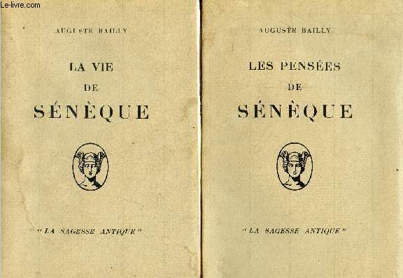 La vie de Snque + Les penses de Snque (2 volumes) - Collection la sagesse antique.