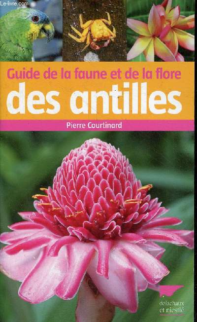 Guide de la faune et de la flore des Antilles.