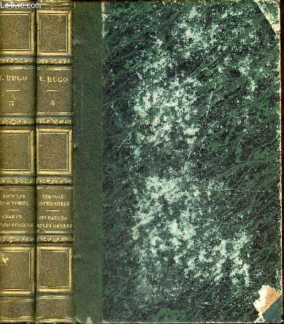 Oeuvres de Victor Hugo - En 2 tomes (2 volumes) - Tome 3 + Tome 4 - Tome 3 : Les feuilles d'automne, les chants du crpuscule - Tome 4 : Les voix intrieures, les rayons et les ombres.