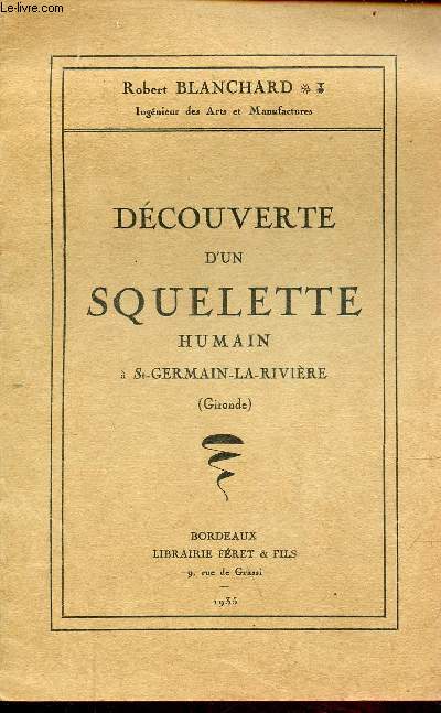 Dcouverte d'un squelette humain  St-Germain-la-Rivire (Gironde).