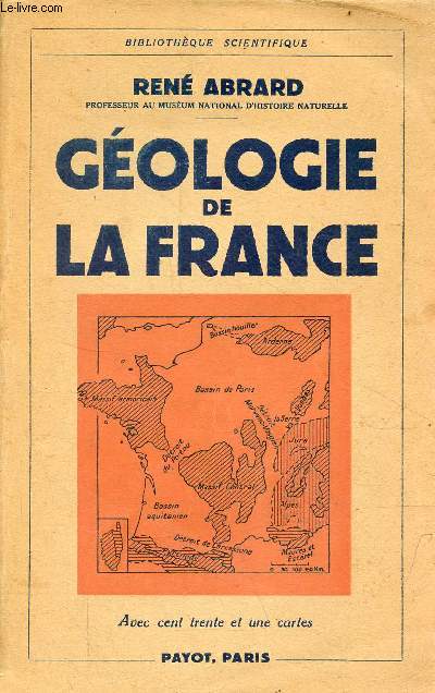 Gologie de la France - Collection Bibliothque Scientifique.