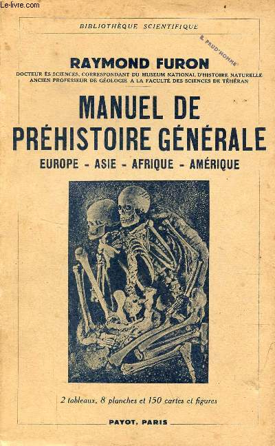 Manuel de prhistoire gnrale Europe - Asie - Afrique - Amrique - Collection Bibliothque Scientifique.