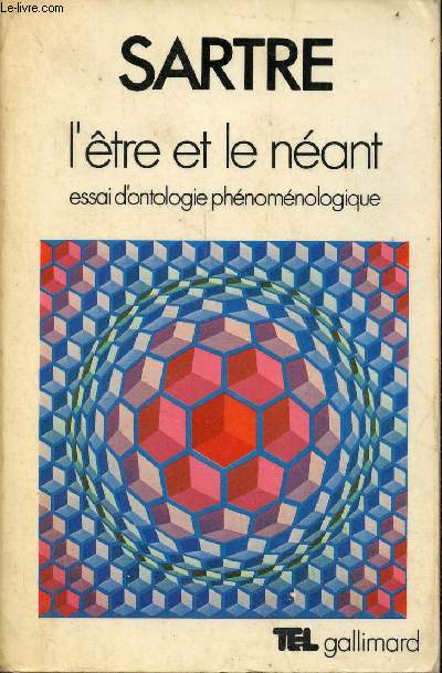 L'tre et le nant - Essai d'ontologie phnomnologique - Collection Tel.