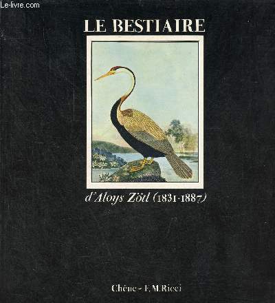 Le bestiaire d'Aloys Ztl (1831-1887).