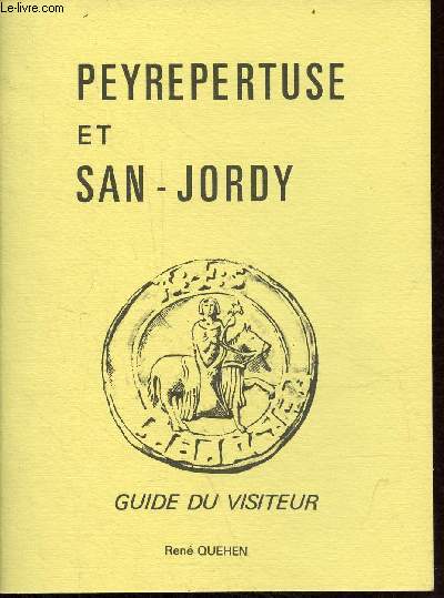 Peyrepertuse et San-Jordy - guide du visiteur.