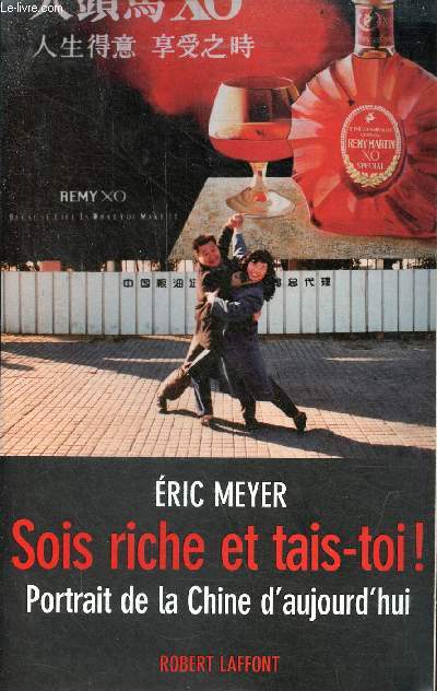 Sois riche et tais-toi ! Portrait de la Chine d'aujourd'hui.