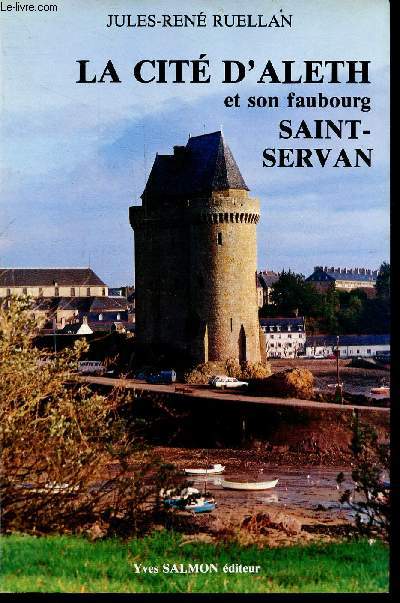 La Cit d'Aleth et son faubourg Saint-Servan.