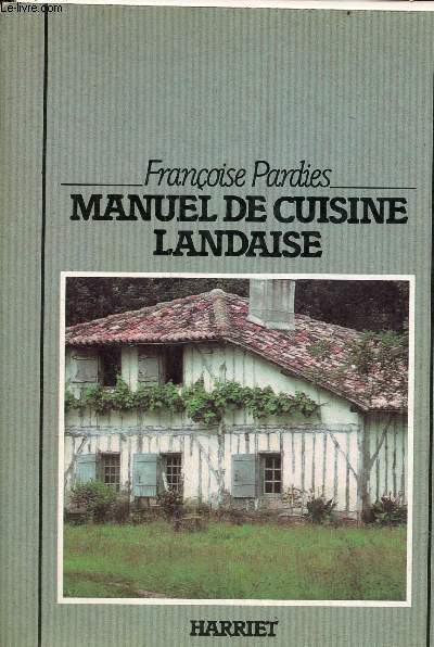 Manuel de cuisine landaise.
