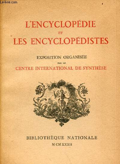 L'encyclopdie et les encyclopdistes - Exposition organise par le centre international de synthse - Imprims, manuscrits, peintures, sculptures, objets divers.