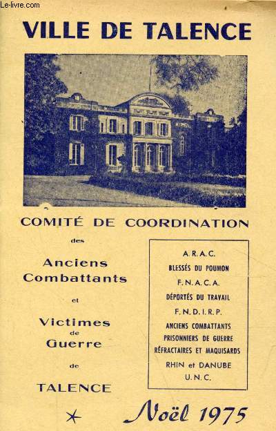 Brochure : Ville de Talence comit de coordination des anciens combattants et victimes de guerre de Talence - Nol 1975.