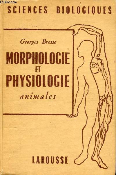 Morphologie et physiologie animales - Collection sciences biologiques.