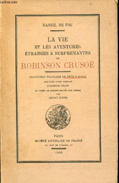 La vie et les aventures tranges & surprenantes de Robinson Cruso - Exemplaire n616 sur papier lafuma.