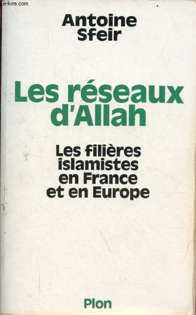 Les rseaux d'Allah - Les filires islamistes en France et en Europe.