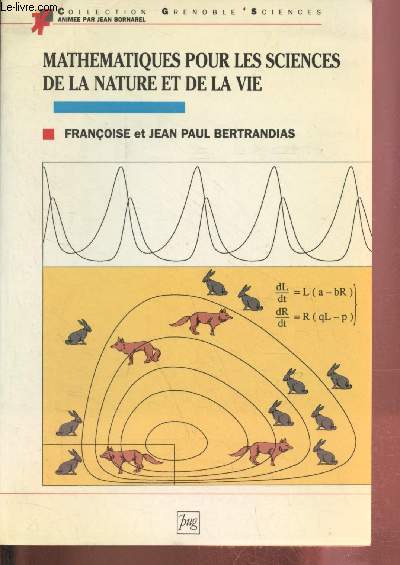 Mathmatiques pour les sciences de la nature et de la vie - Collection grenoble sciences.