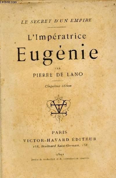 Le secret d'un empire - L'Impratrice Eugnie - 5e dition.